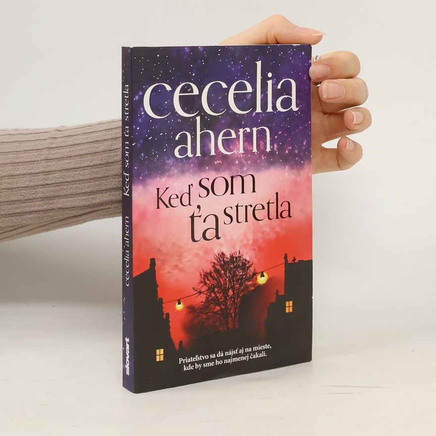 Cecelia Ahern Keď som Ťa stretla