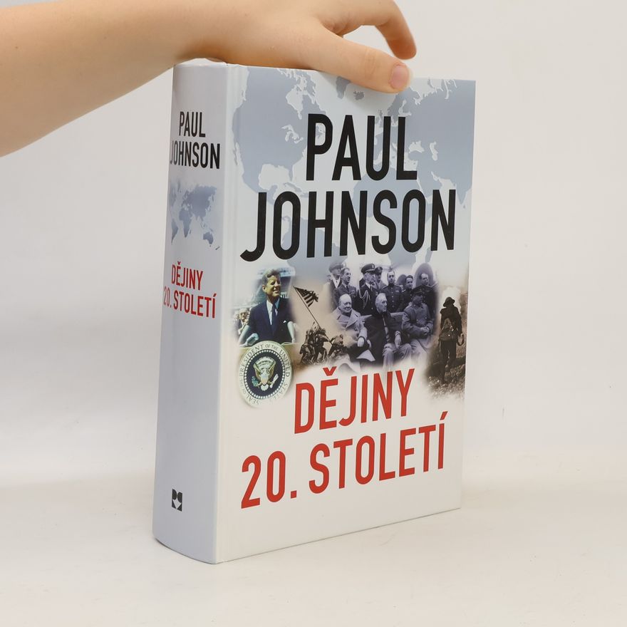 Paul Johnson Dějiny dvacátého století