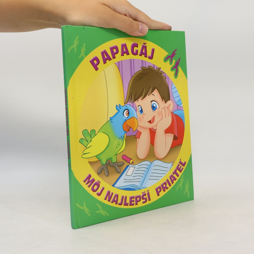 Various authors Papagáj môj najlepší priateľ