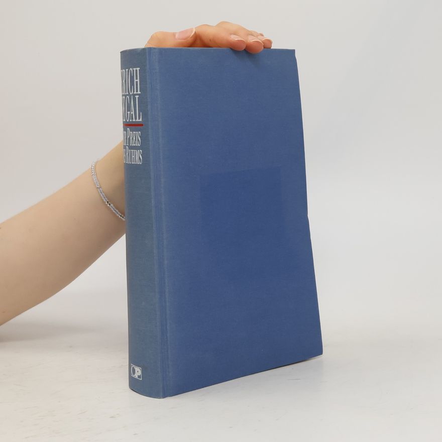 Erich Segal Der Preis des Ruhms