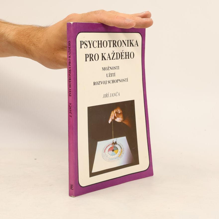Jiří Janča Psychotronika pro každého