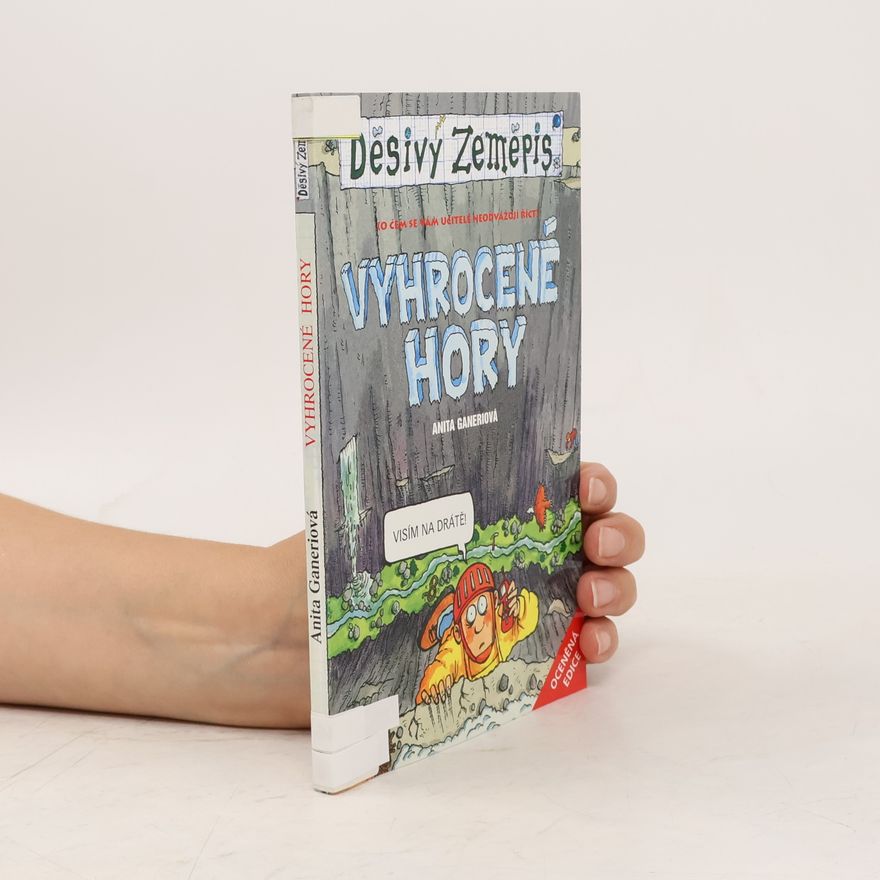 Anita Ganeri Děsivý zeměpis. Vyhrocené hory