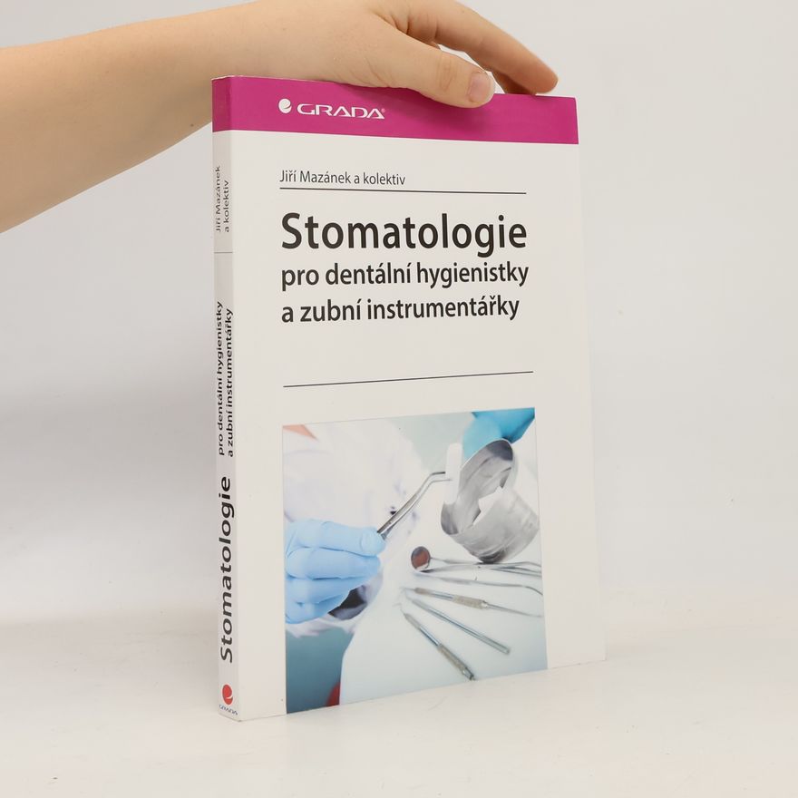 Jiří Mazánek Stomatologie pro dentální hygienistky a zubní instrumentářky