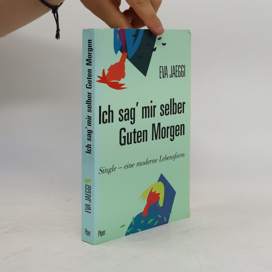 Eva Jaeggi Ich sag' mir selber guten Morgen