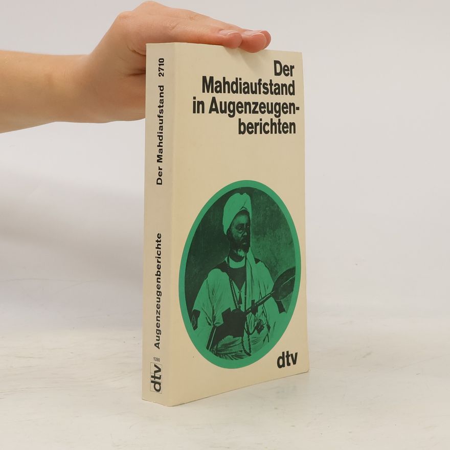 Heinrich Pleticha Der Mahdiaufstand in Augenzeugenberichten