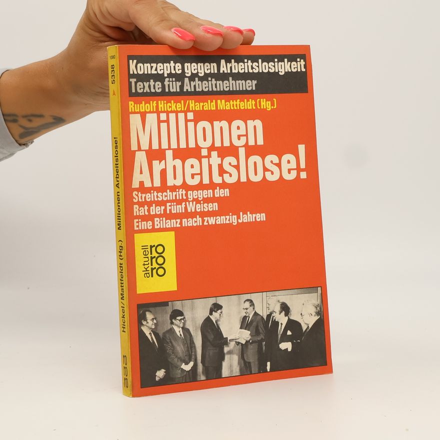 Rudolf Hickel Millionen Arbeitslose!