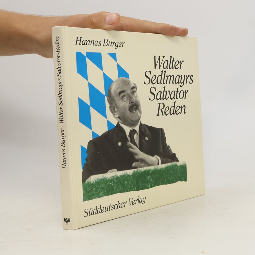 Hannes Burger Walter Sedlmayrs Salvator-Reden
