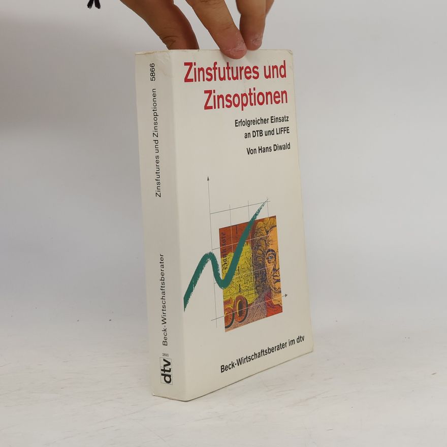 Hans Diwald Beck-Wirtschaftsberater: Zinsfutures und Zinsoptionen