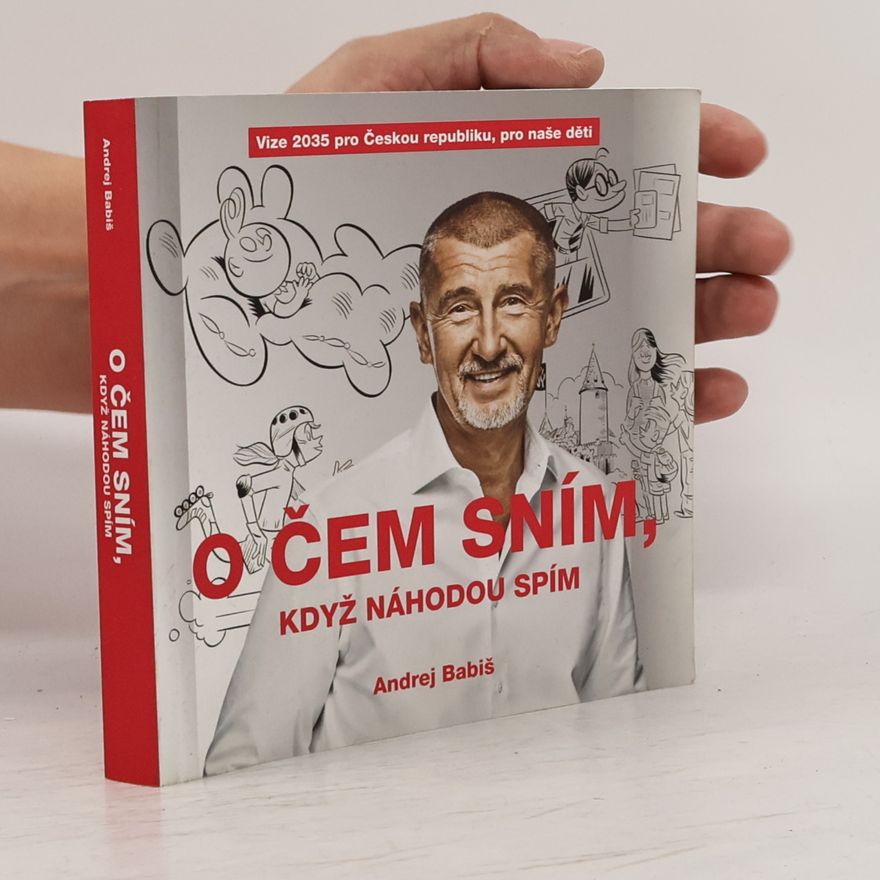 Andrej Babiš O čem sním, když náhodou spím