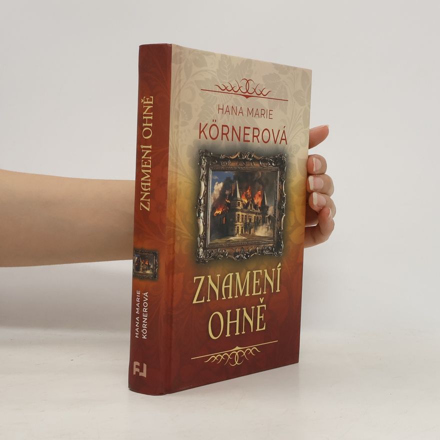 Hana Marie Körnerová Znamení ohně