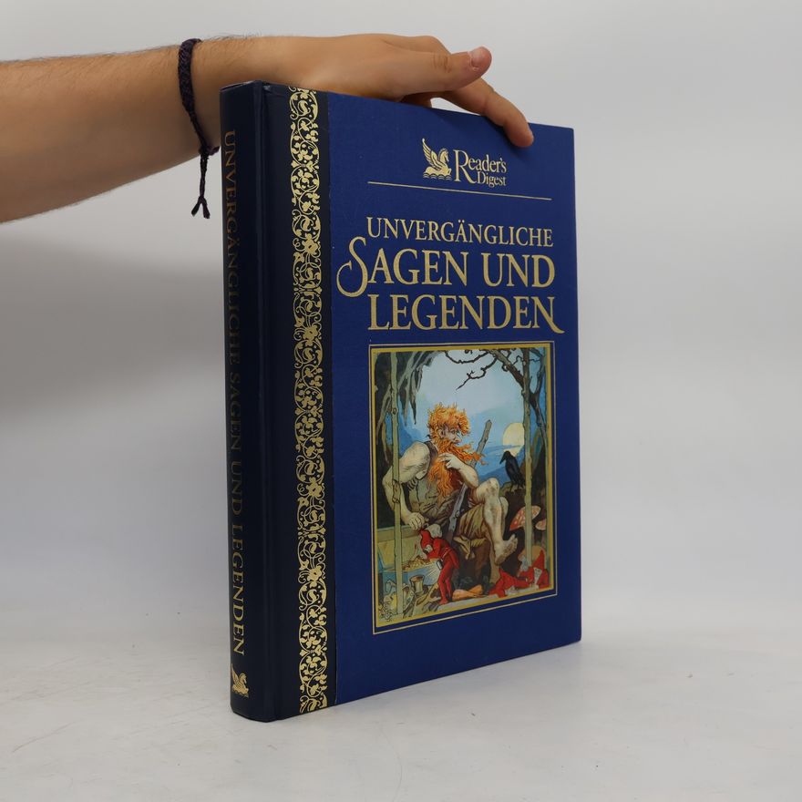 Wolfgang Seidel Unvergängliche Sagen und Legenden