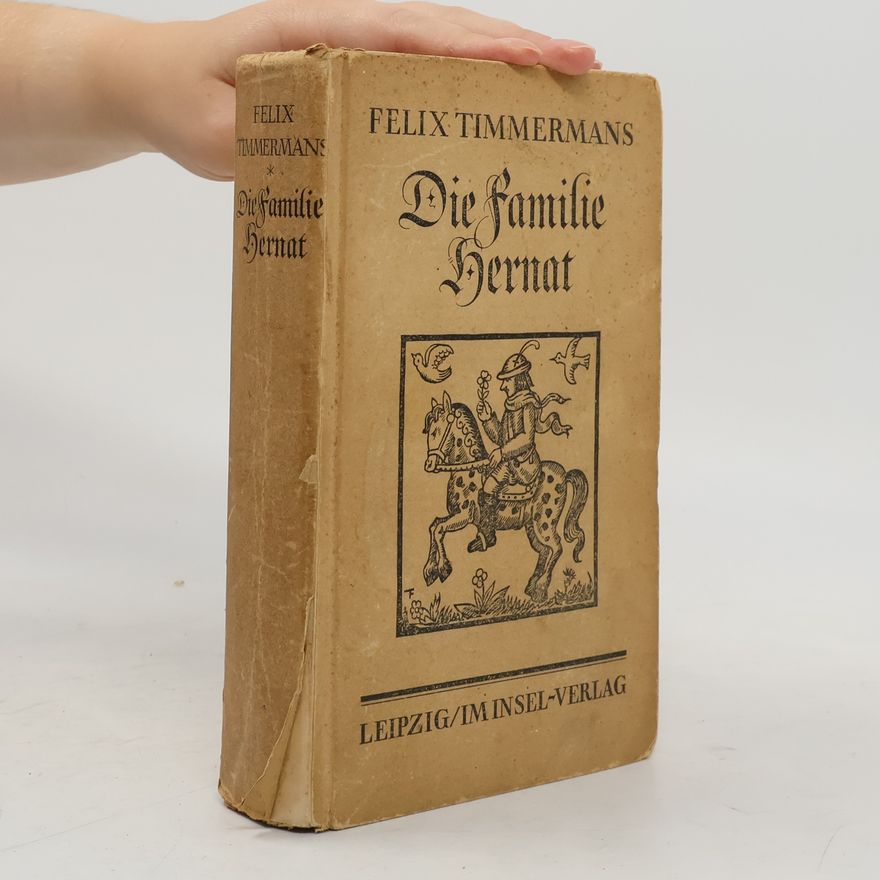 Felix Timmermans Die Familie Hernat