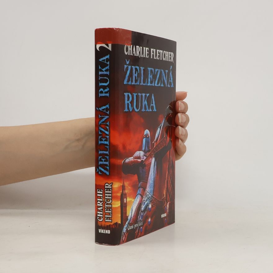 Charlie Fletcher Železná ruka