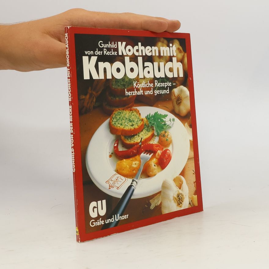Gunhild von der Recke Kochen mit Knoblauch