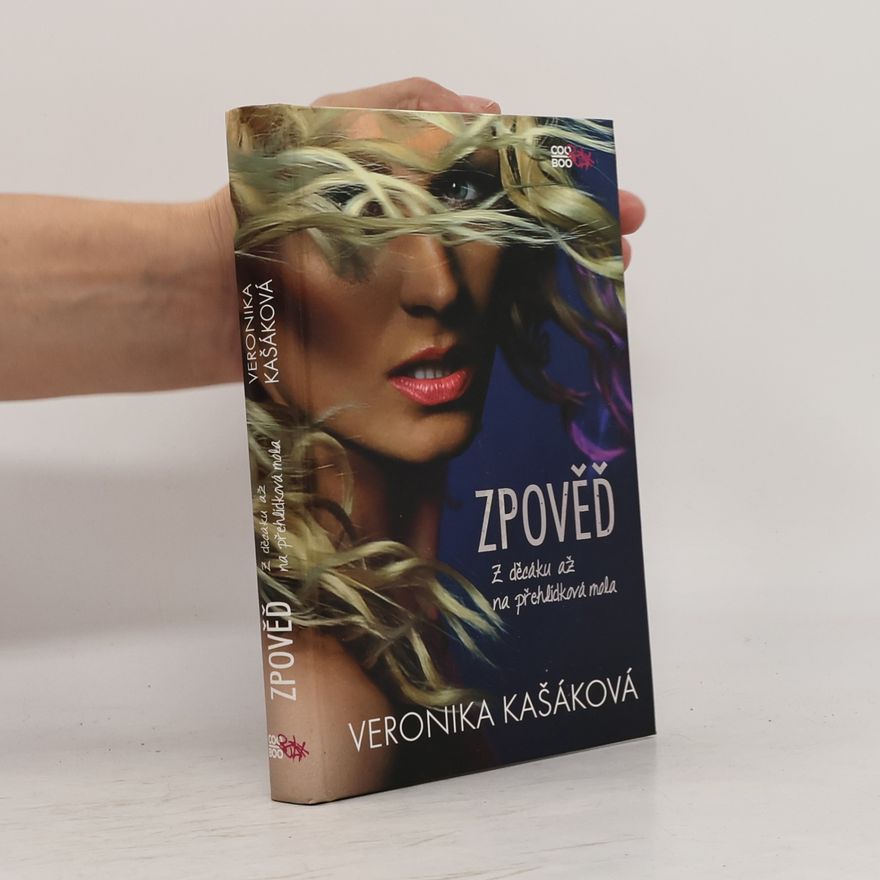 Veronika Kašáková Zpověď. Z děcáku až na přehlídková mola