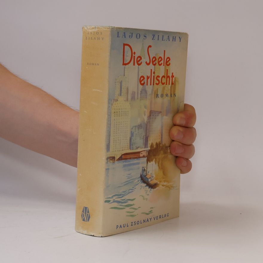 Lajos Zilahy Die Seele Erlischt