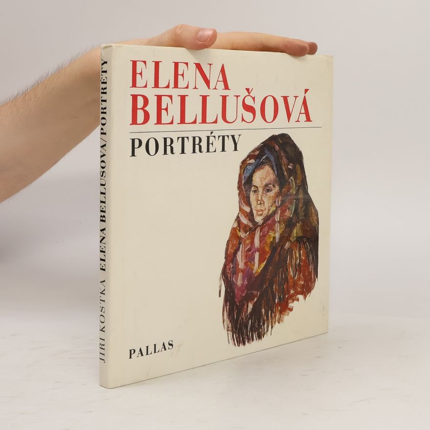 Jiří Kostka Elena Bellušová. Portréty