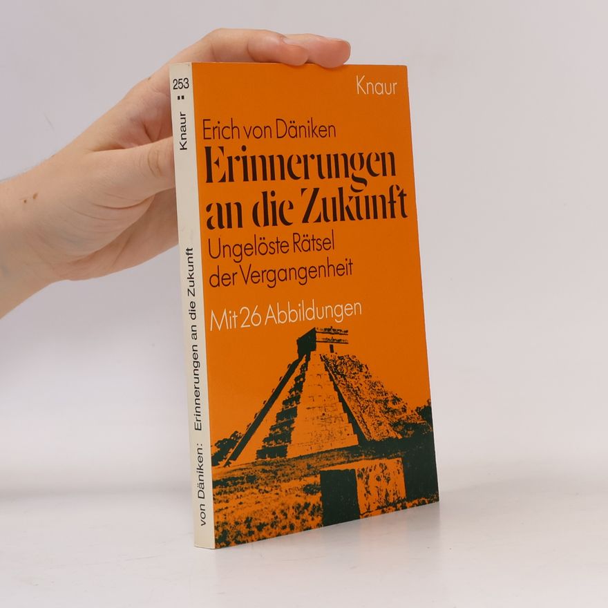 Erich von Däniken Erinnerungen an die Zukunft