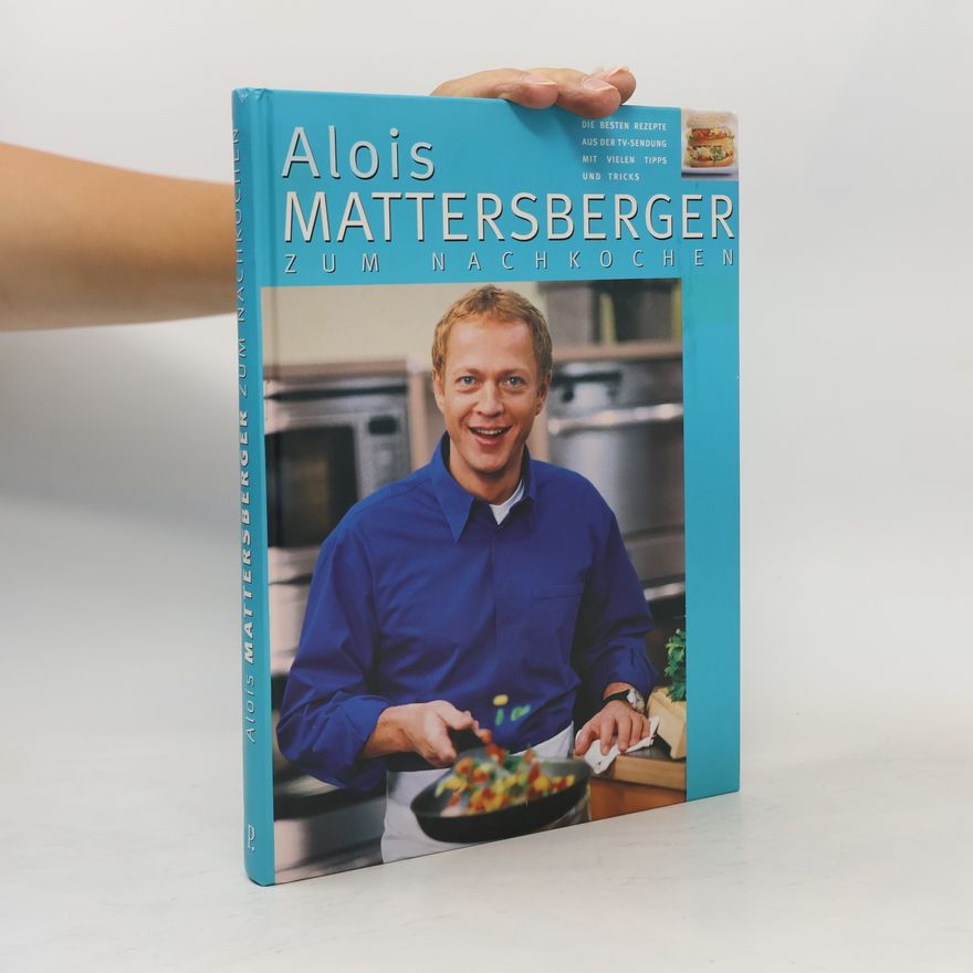 Alois Mattersberger Zum Nachkochen