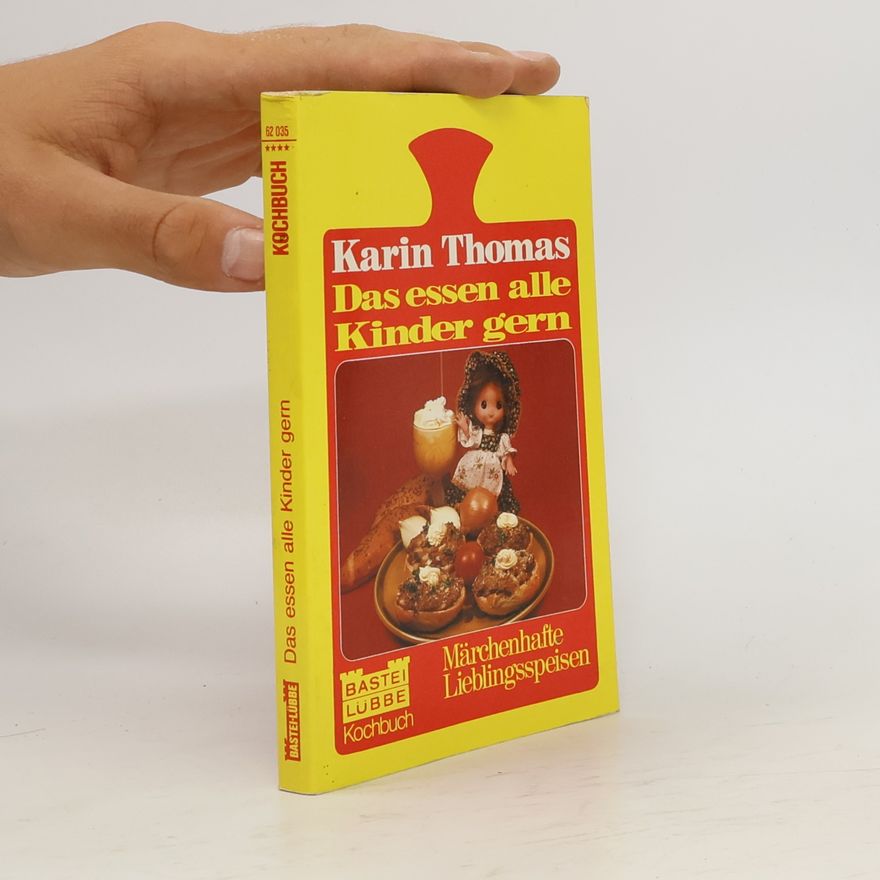 Karin Thomas Das essen alle Kinder gern