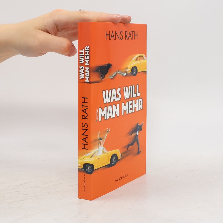 Hans Rath Was Will Man Mehr