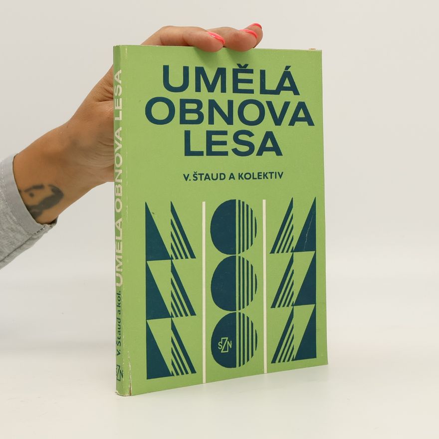 Václav Štaud Umělá obnova lesa