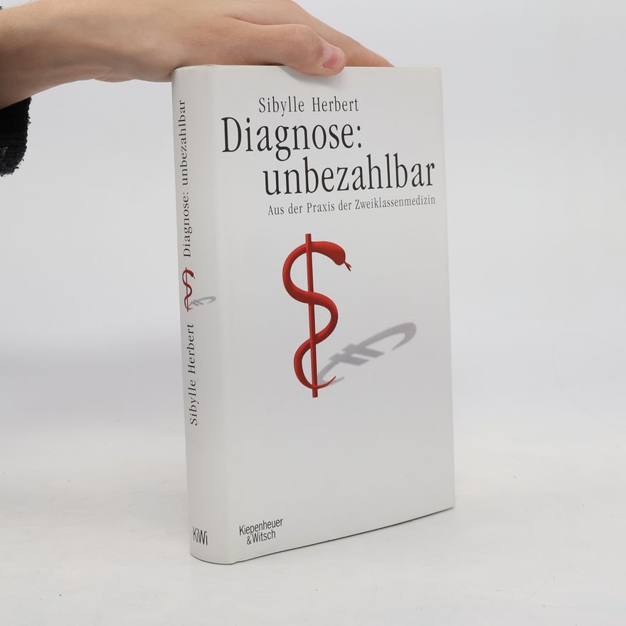 Sibylle Herbert Diagnose: unbezahlbar