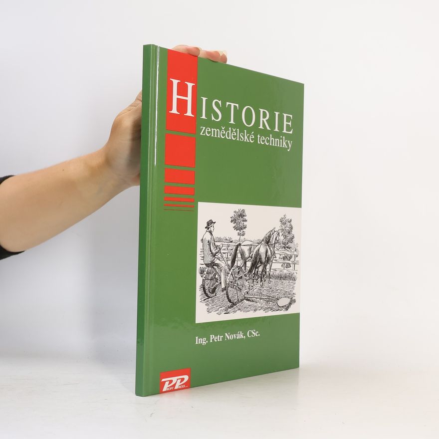 Petr Novák Historie zemědělské techniky