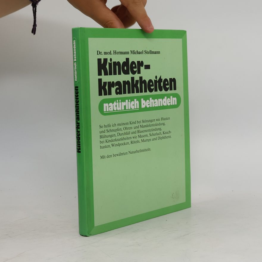 Dr. med. Hermann Michael Stellmann Kinderkrankheiten natürlich behandeln