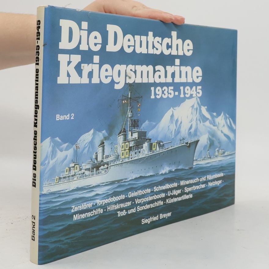 Ulrich Elfrath Die Deutsche Kriegsmarine 1935-1945. Band 2