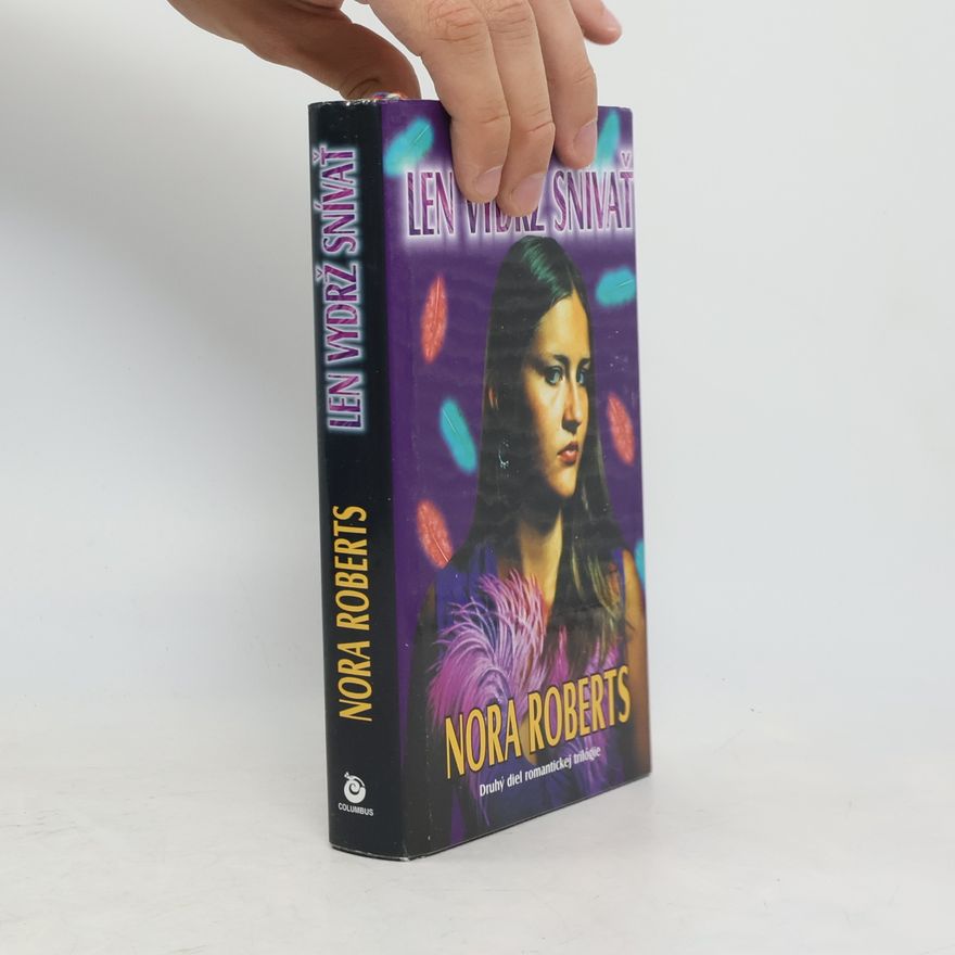 Nora Roberts Len vydrž snívať