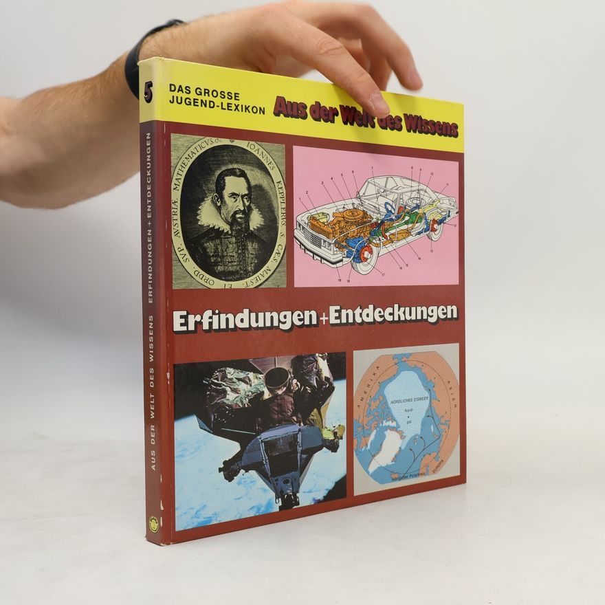 Conrad Schurbohm Aus der Welt des Wissens: Erfindungen + Entdeckungen