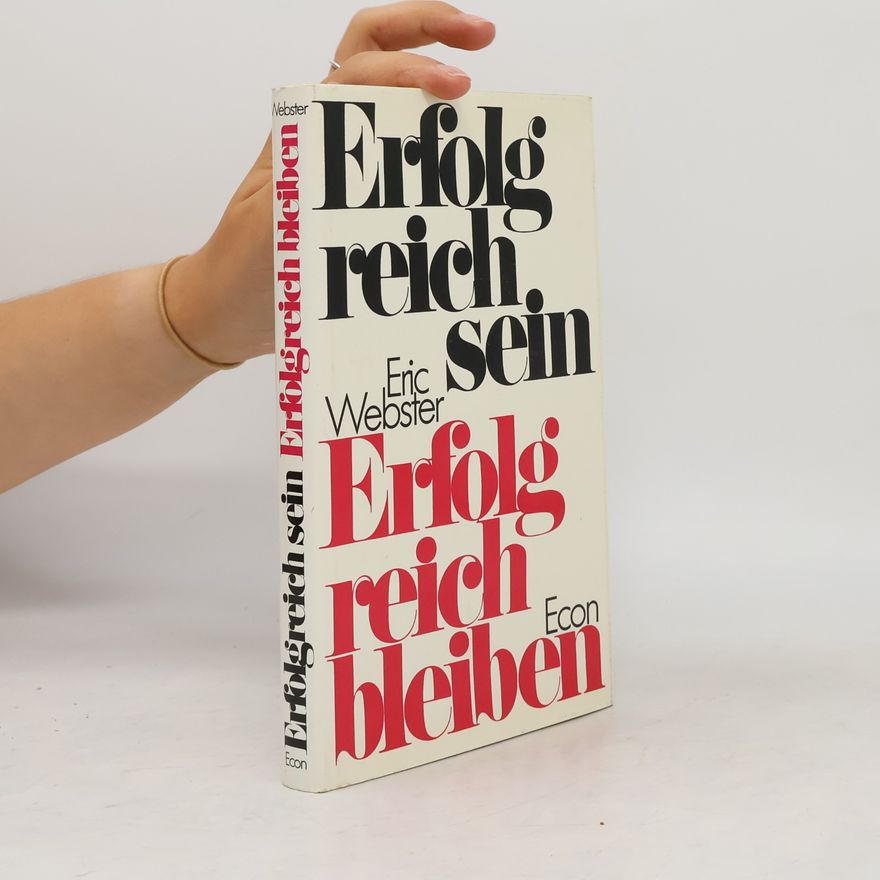 Eric Webster Erfolgreich sein, erfolgreich bleiben