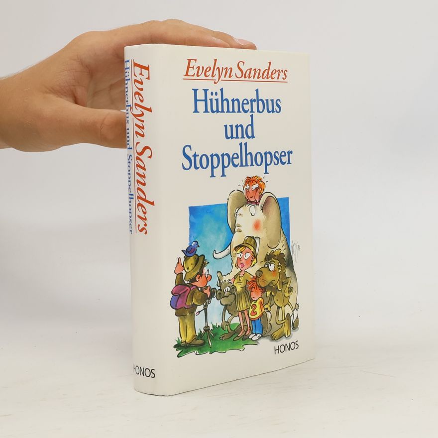 Evelyn Sanders Hühnerbus und Stoppelhopser