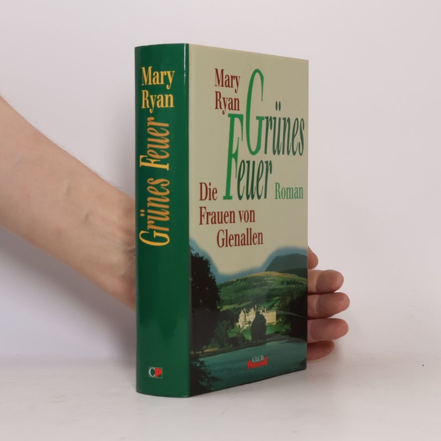 Mary Ryan Grünes Feuer. Die Fraunen von Glenallen