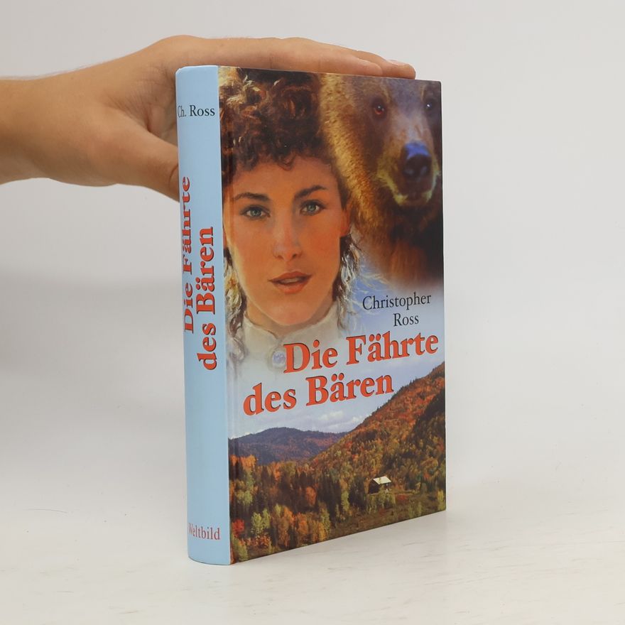 Christopher Ross Die Fährte des Bären
