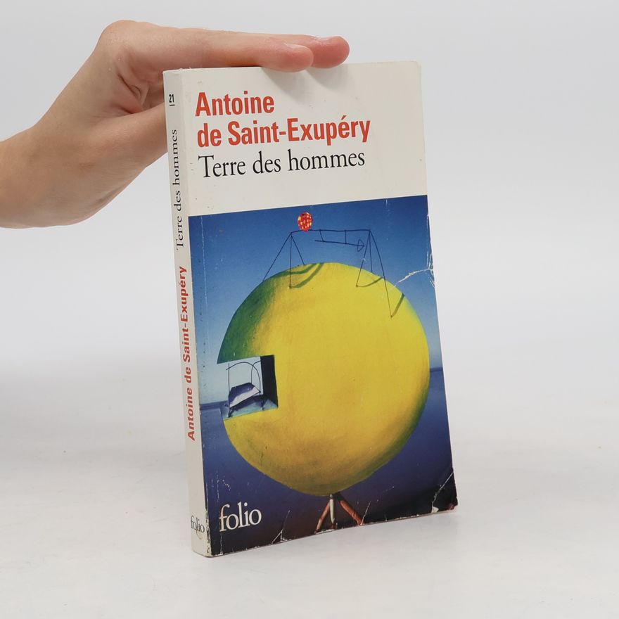Antoine de Saint-Exupéry Terre des hommes