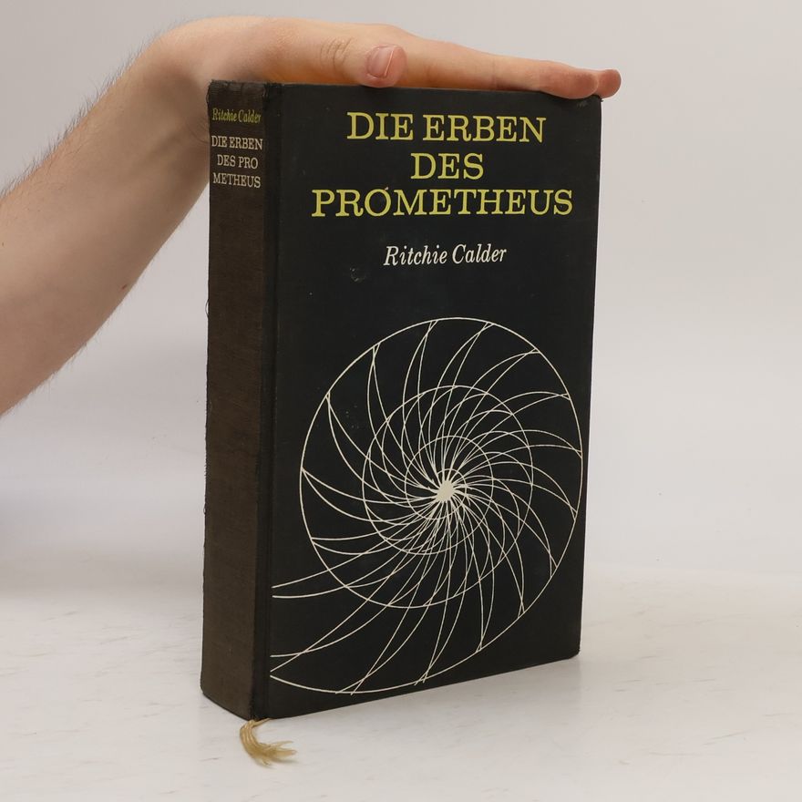 Ritchie Calder Die Erben des Prometheus