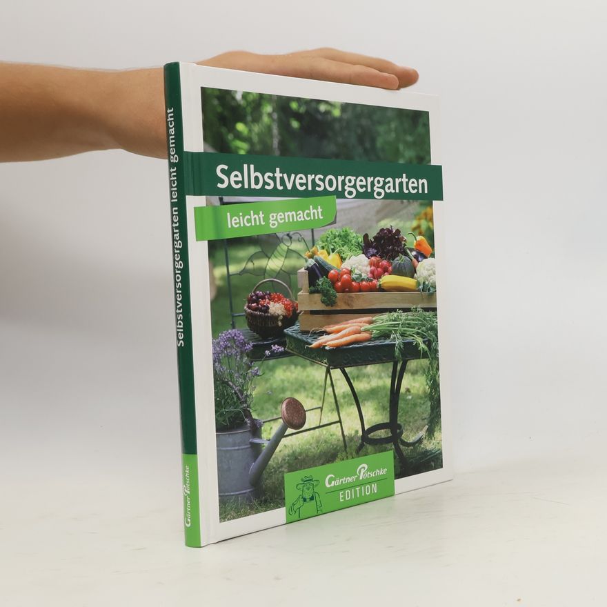 Melanie Goldmann Selbstversorgergarten leicht gemacht