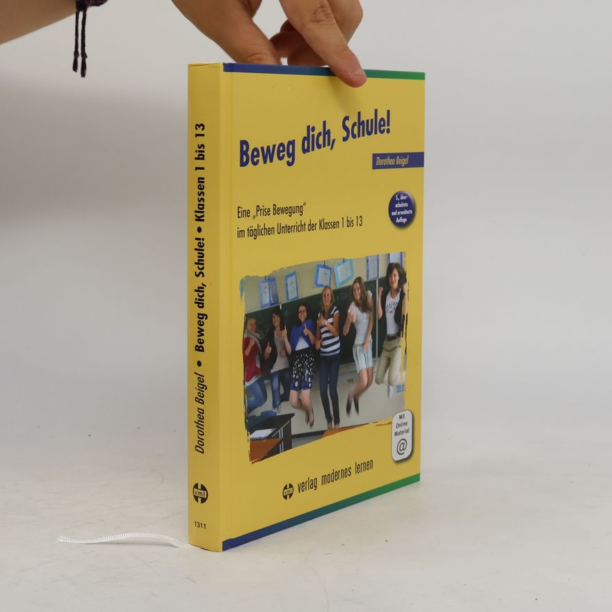 Dorothea Beigel Beweg dich, Schule!