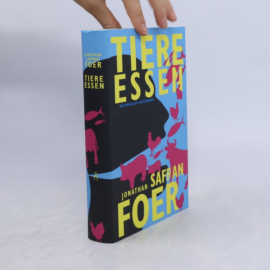 Jonathan Safran Foer Tiere essen