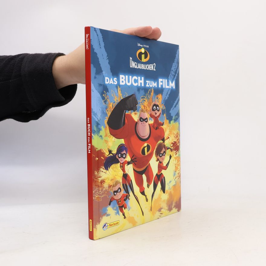 Various authors Disney PIXAR, Die Unglaublichen 2: das Buch zum Film