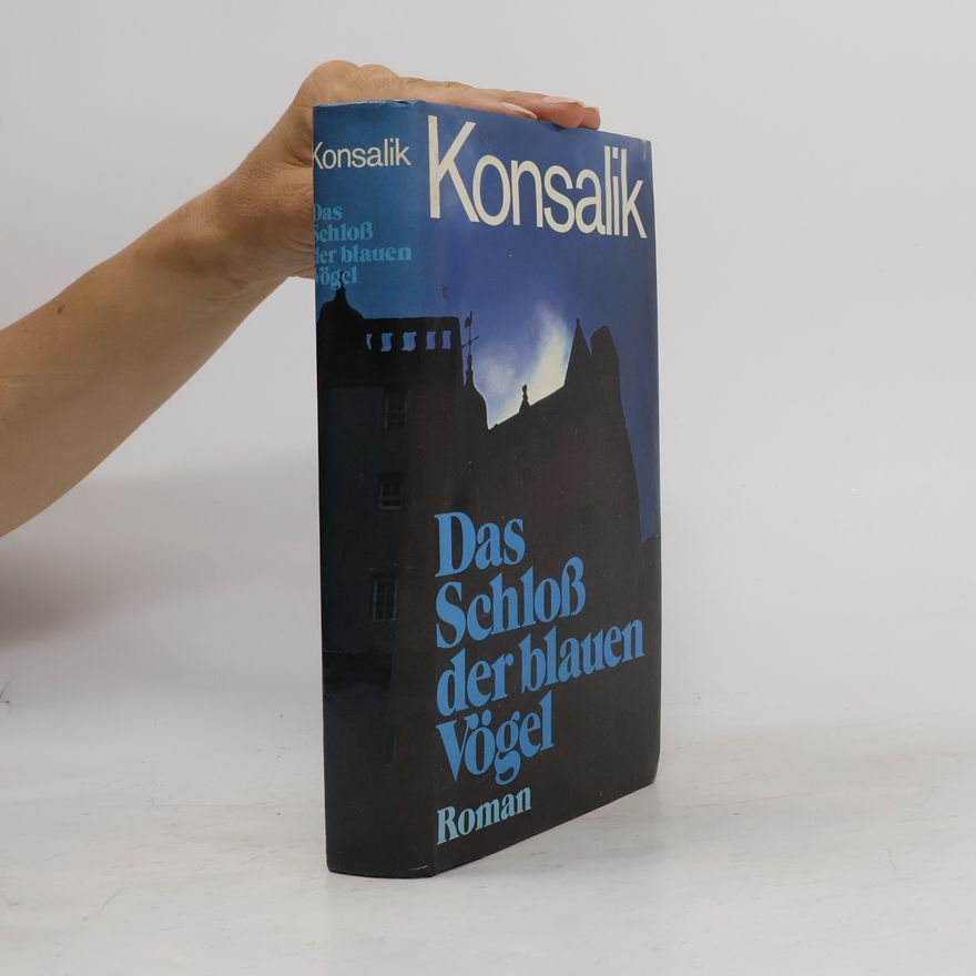 Heinz Günther Konsalik Das schloß der blauen Vögel