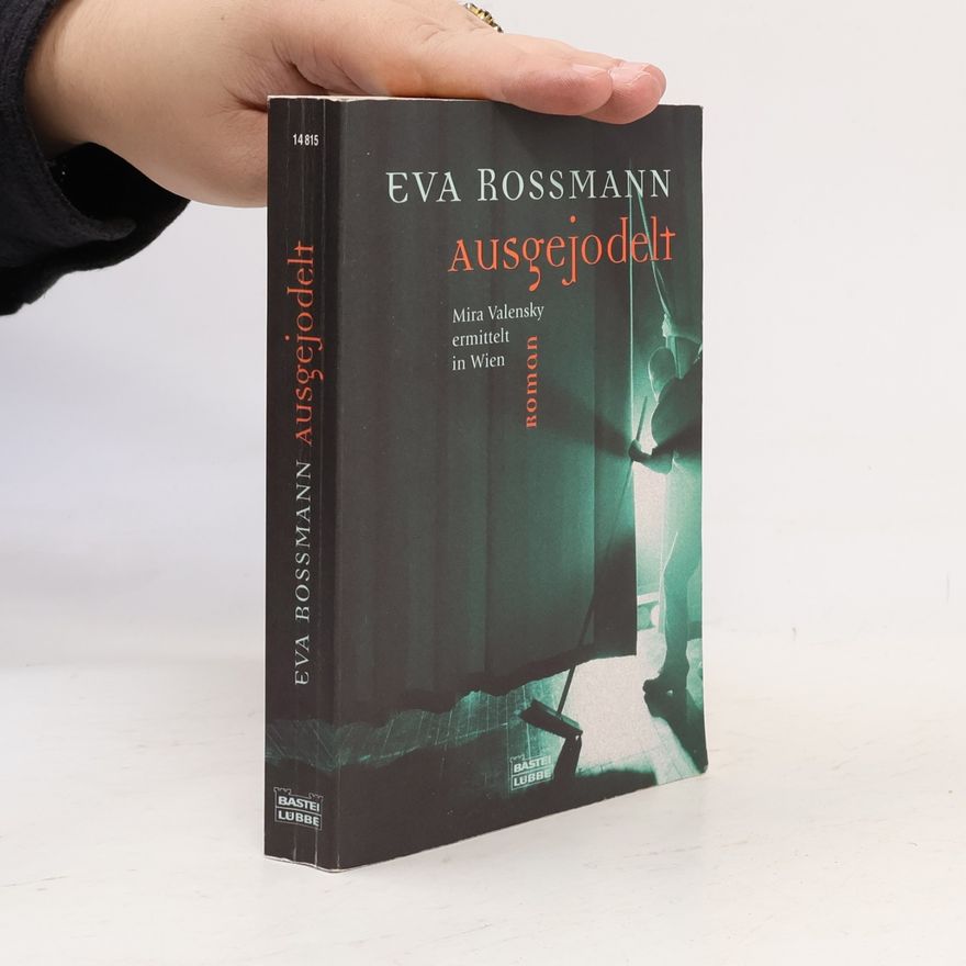 Eva Rossmann Ausgejodelt