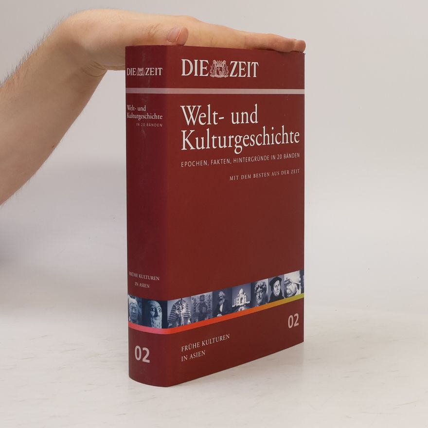 Collectif d'auteurs Die Zeit, Welt- und Kulturgeschichte 2. Frühe Kulturen in Asien