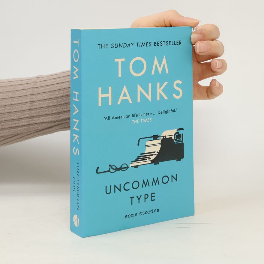 Tom Hanks Uncommon type: Some stories