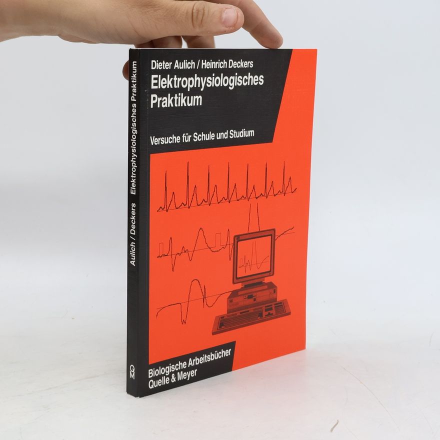 Dieter Aulich Elektrophysiologisches Praktikum