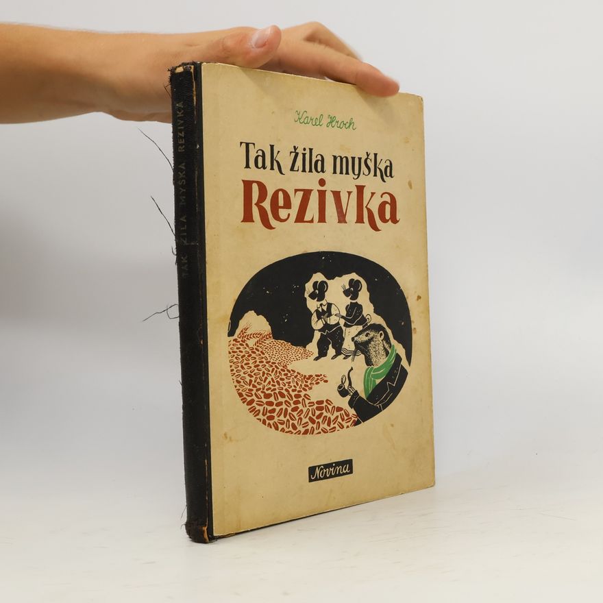 Karel Hroch Tak žila myška Rezivka
