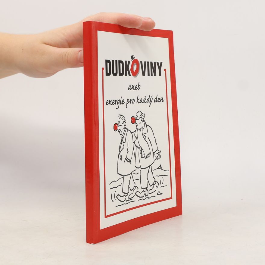 Oldřich Dudek Dudkoviny aneb energie pro každý den