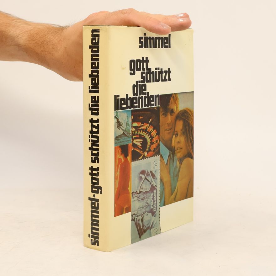 Johannes Mario Simmel Gott schützt die Liebenden